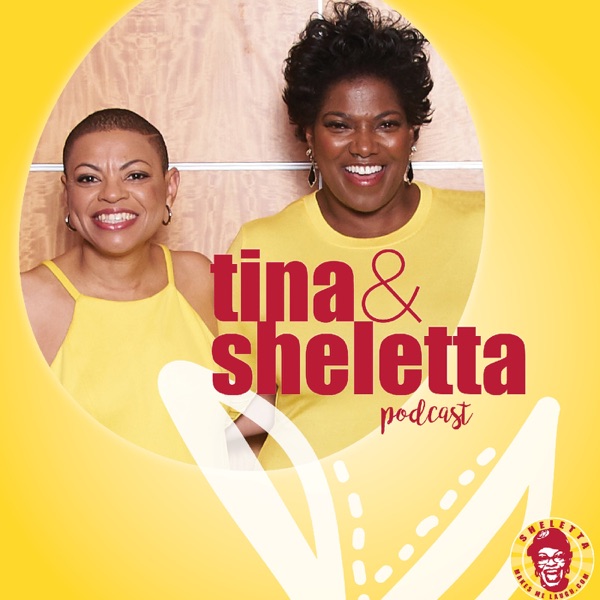 Tina and Sheletta podcast cover art